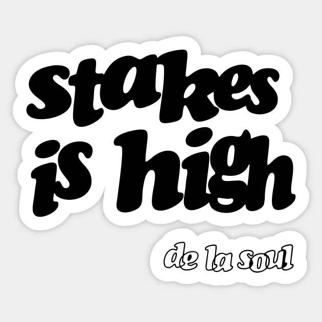 Stakes is High Sticker by Gio's art